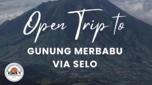 open trip Gunung Merbabu